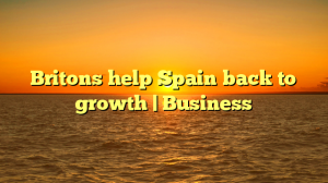 Britons help Spain back to growth | Business